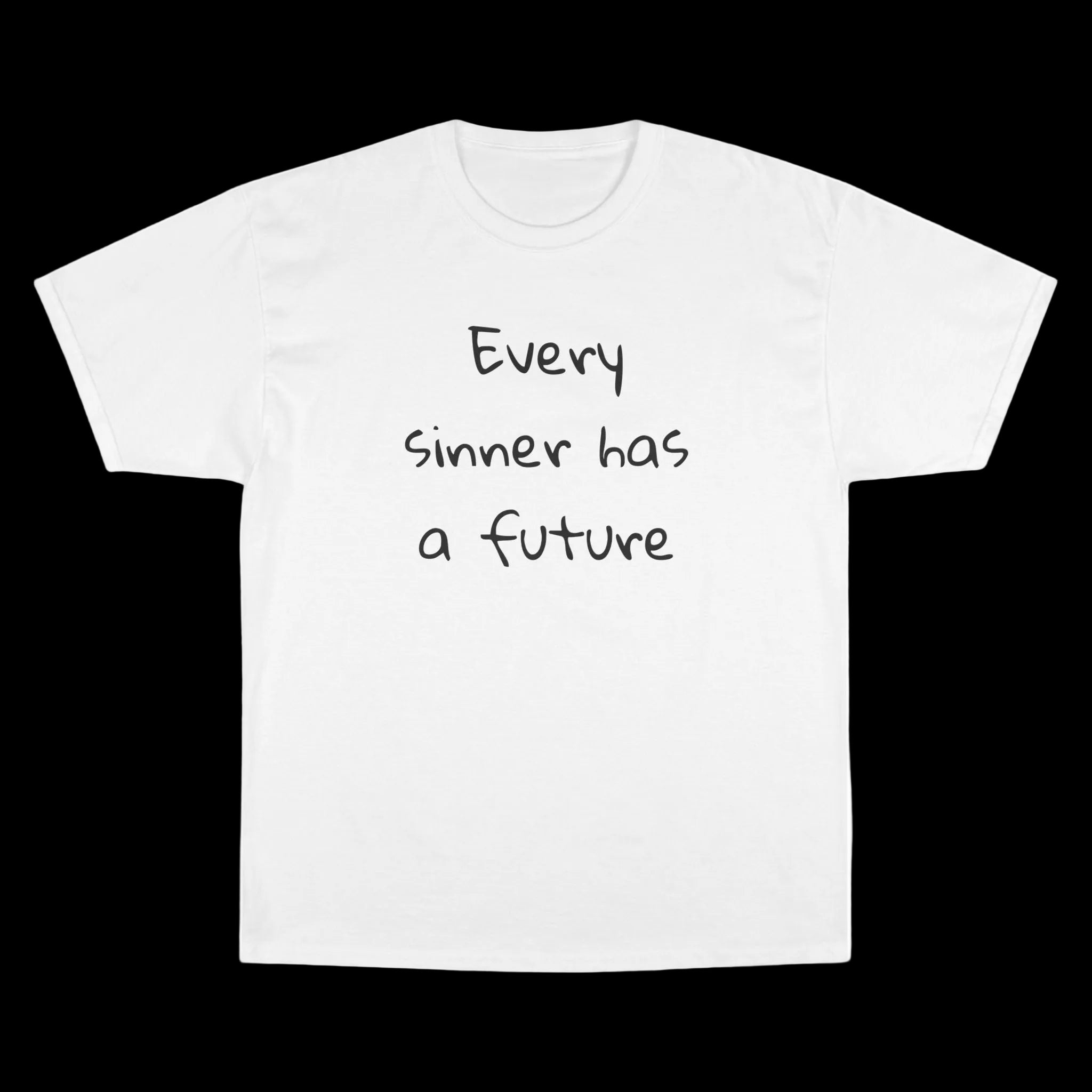Every Sinner Has a Future T-Shirt