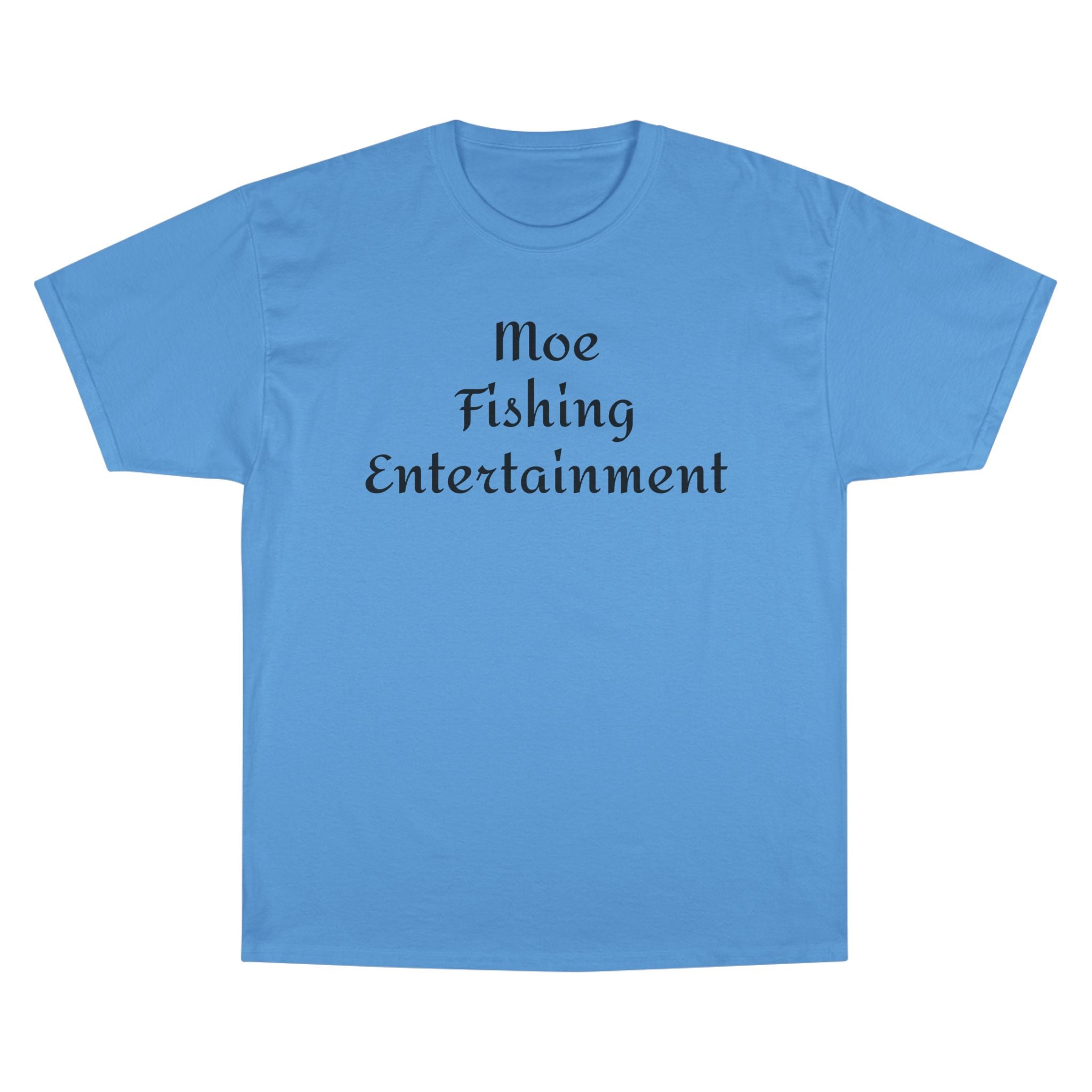 Champion T-Shirt — "Moe Fishing Entertainment" Script Logo Tee
