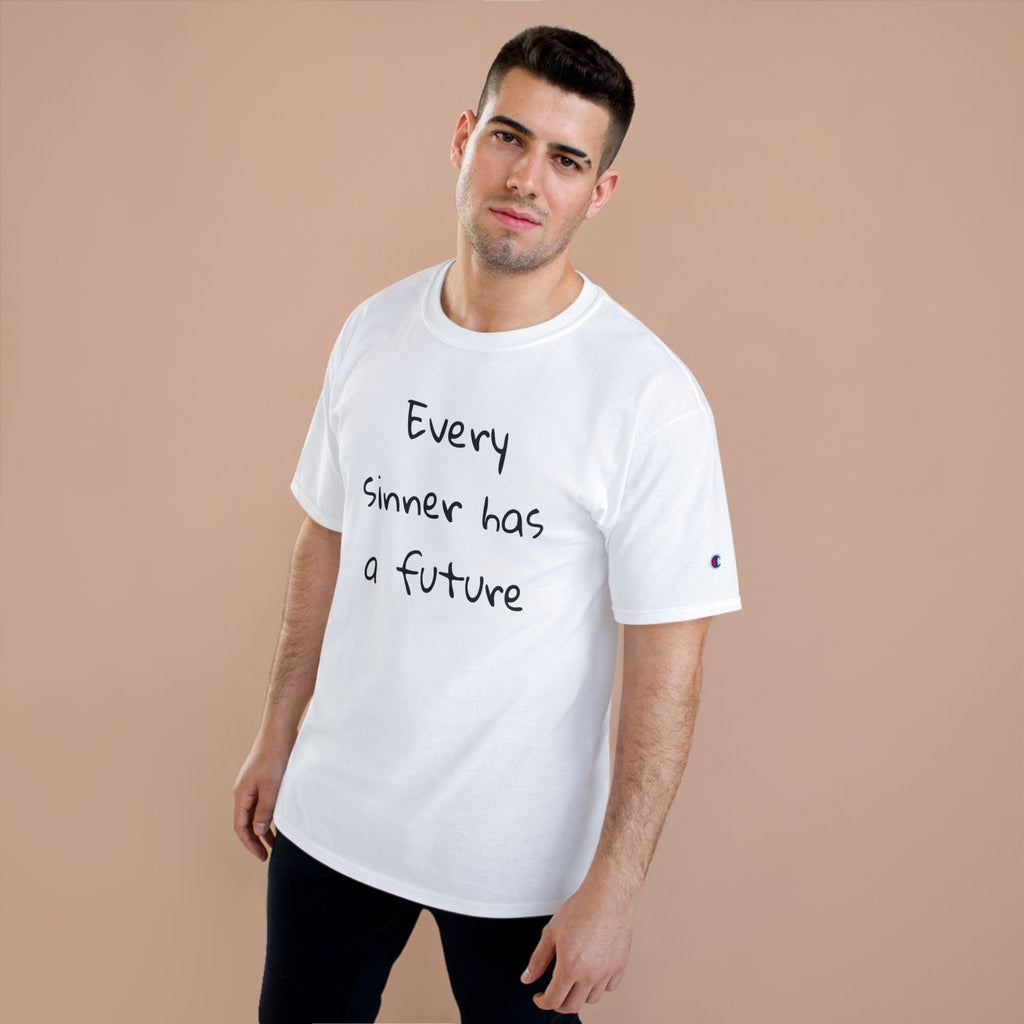 Every Sinner Has a Future T-Shirt