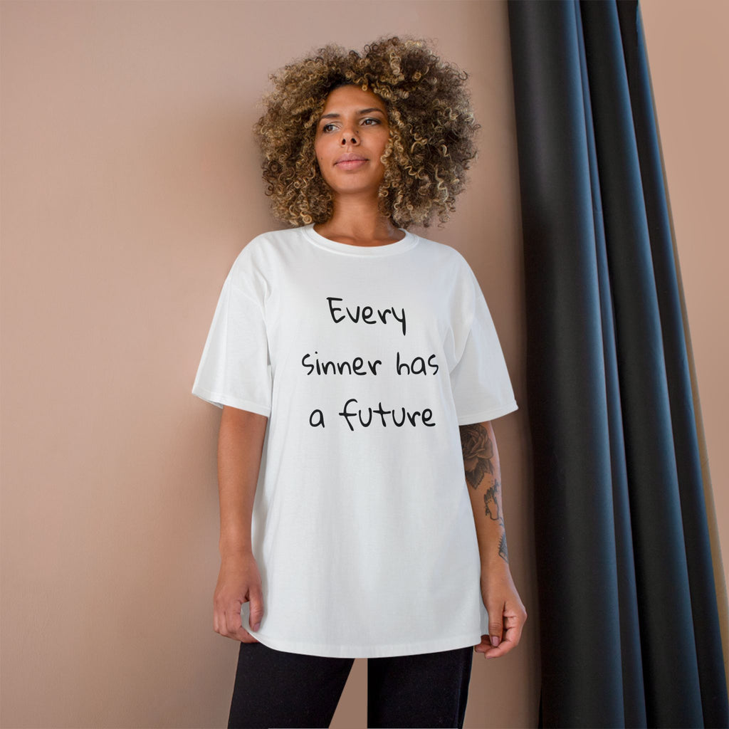 Every Sinner Has a Future T-Shirt
